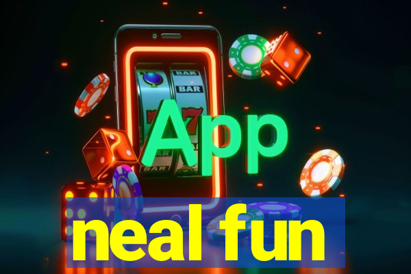 neal fun